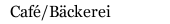 Café/Bäckerei